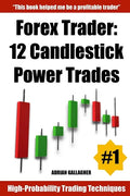 Forex Trader: 12 Candlestick Power Trades - Paperback