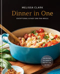 Dinner in One: Exceptional & Easy One-Pan Meals: A Cookbook - Hardcover