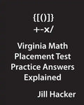 Virginia Math Placement Test Practice Answers Explained - Paperback