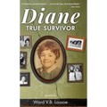 Diane: True Survivor - Hardcover