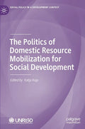 The Politics of Domestic Resource Mobilization for Social Development - Hardcover