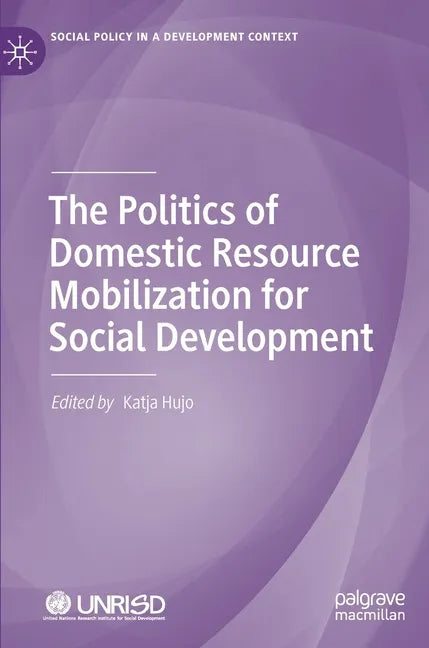 The Politics of Domestic Resource Mobilization for Social Development - Hardcover