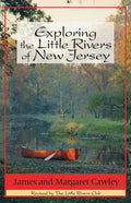 Exploring the Little Rivers of New Jersey - Paperback