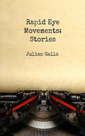 Rapid Eye Movements: Stories - Paperback