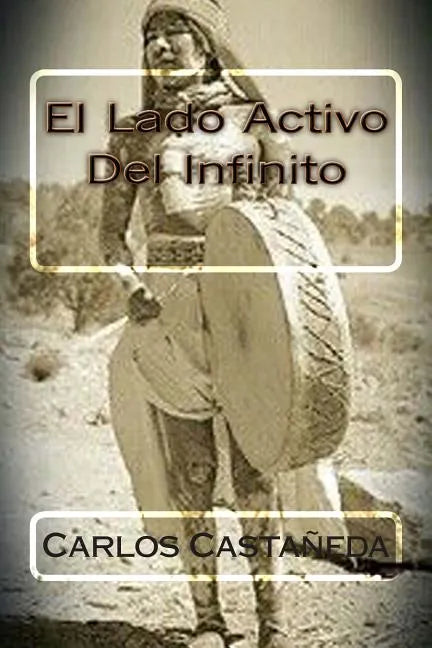 El Lado Activo Del Infinito - Paperback