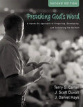 Preaching God's Word, Second Edition: A Hands-On Approach to Preparing, Developing, and Delivering the Sermon - Hardcover