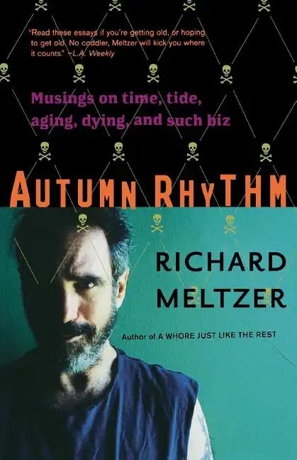 Autumn Rhythm: Musings on Time, Tide, Aging, Dying, and Such Biz - Paperback
