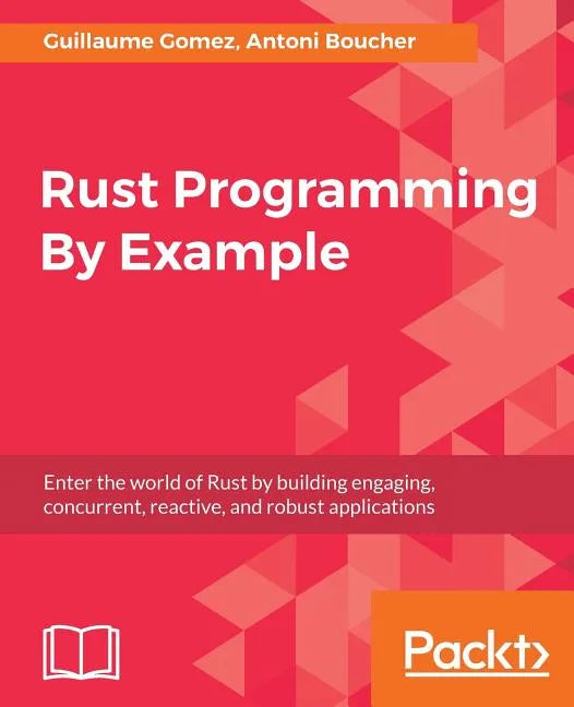 Rust Programming By Example - Paperback