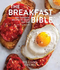 The Breakfast Bible: 100+ Favorite Recipes to Start the Day - Hardcover