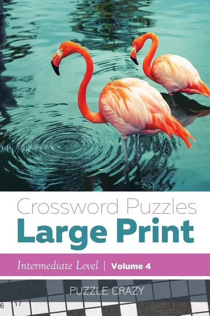 Crossword Puzzles Large Print (Intermediate Level) Vol. 4 - Paperback