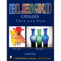 Blenko Catalogs Then & Now: 1959-1961, 1984-2001 - Hardcover