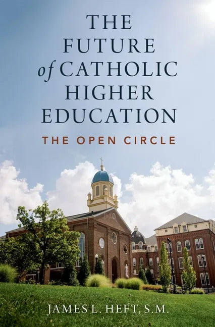 The Future of Catholic Higher Education - Hardcover