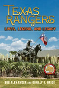 Texas Rangers: Lives, Legend, and Legacy - Paperback