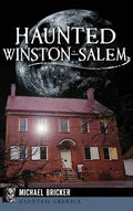 Haunted Winston-Salem - Hardcover