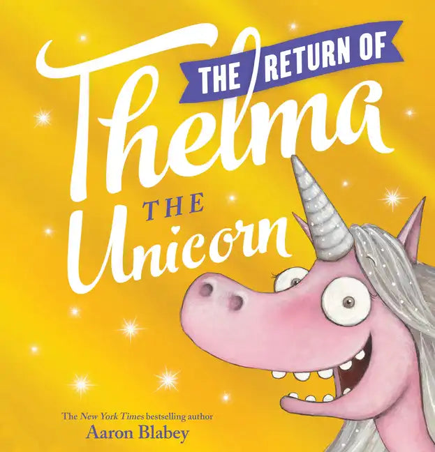The Return of Thelma the Unicorn - Hardcover