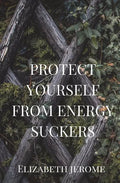 Protect Yourself from Energy Suckers - Paperback