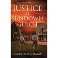 Justice at Sundown Gulch - Hardcover