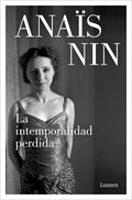 La Intemporalidad Perdida Y Otros Relatos / Waste of Timelessness, and Other Early Stories - Paperback