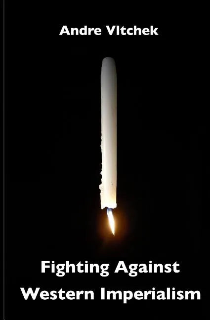 Fighting Against Western Imperialism - Paperback