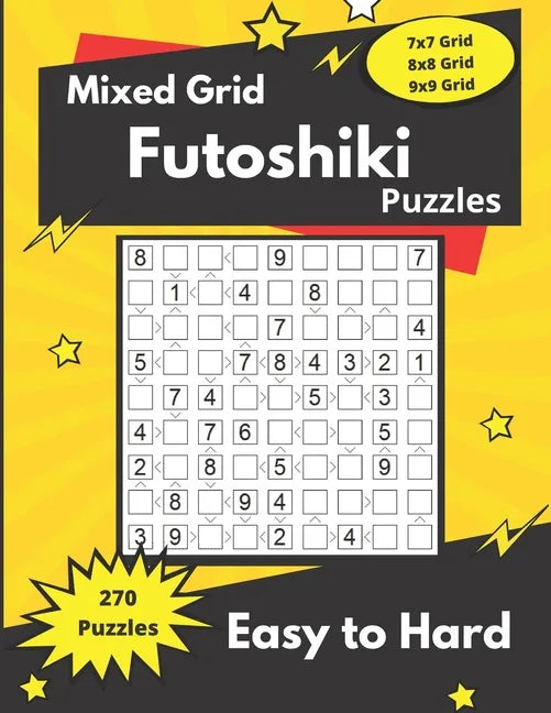 Mixed Grid Futoshiki Puzzles: Futoshiki logic puzzles for adults - Paperback