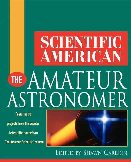 Scientific American the Amateur Astronomer - Paperback