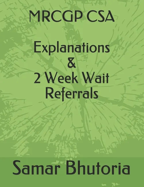MRCGP CSA Explanations & 2 Week Wait Referrals - Paperback