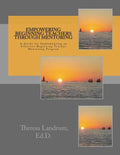 Empowering Beginning Teachers Through Mentoring: A Guide for Implementing an Effective Beginning Teacher Mentoring Program - Paperback