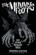 The Mummy's Foot and Other Fantastic Tales - Paperback