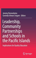 Leadership, Community Partnerships and Schools in the Pacific Islands: Implications for Quality Education - Hardcover