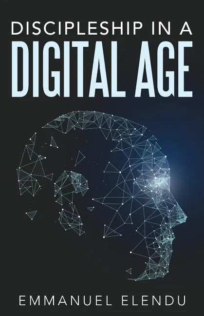 Discipleship in a Digital Age - Paperback