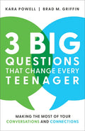 3 Big Questions That Change Every Teenager: Making the Most of Your Conversations and Connections - Hardcover