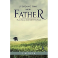 Spending Time with the Father - Paperback