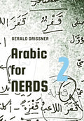 Arabic for Nerds 2: A Grammar Compendium - 450 Questions about Arabic Grammar - Hardcover
