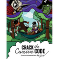 Crack the Cursive Code: Cursive Writing Adventure Story - Paperback