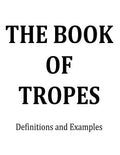 The Book of Tropes: Definitions and Examples - Paperback
