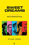 Sweet Dreams: The Story of the New Romantics - Hardcover