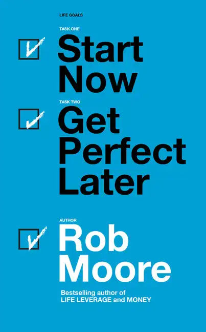 Start Now, Get Perfect Later - Paperback