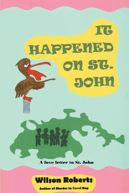 It Happened on St. John: A Tale of the Island - Paperback
