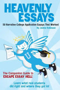 Heavenly Essays: 50 Narrative College Application Essays That Worked - Paperback