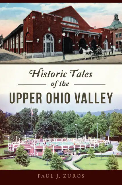 Historic Tales of the Upper Ohio Valley - Paperback