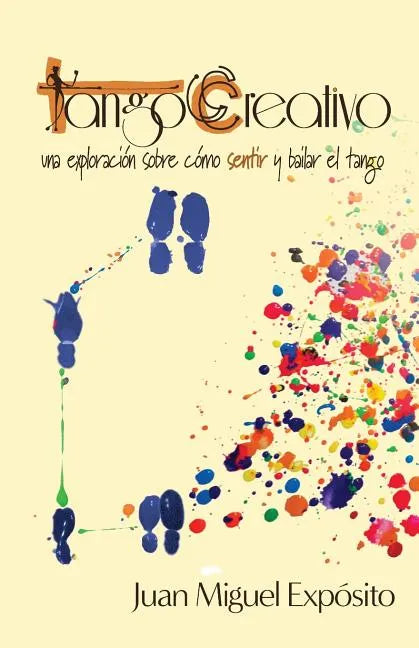 TangoCreativo: una exploración sobre cómo sentir y bailar el tango - Paperback