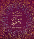 The Hedgewitch's Little Book of Flower Spells - Hardcover