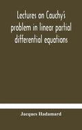 Lectures on Cauchy's problem in linear partial differential equations - Hardcover