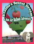 Stasha's Secret Dream, A Hot Air Balloon Adventure - Paperback