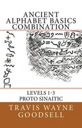 Ancient Alphabet Basics Combination: Levels 1-3 Proto Sinaitic - Paperback
