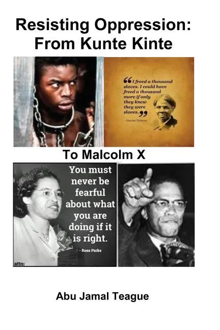 Resisting Oppression: From Kunte Kinte to Malcolm X - Paperback