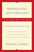 Prepositions and Theology in the Greek New Testament: An Essential Reference Resource for Exegesis - Paperback