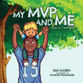 My MVP and Me: Based on a True Story - Paperback