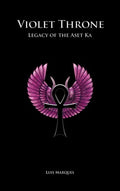 Violet Throne - Legacy of the Aset Ka - Hardcover