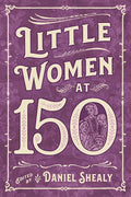 Little Women at 150 - Paperback